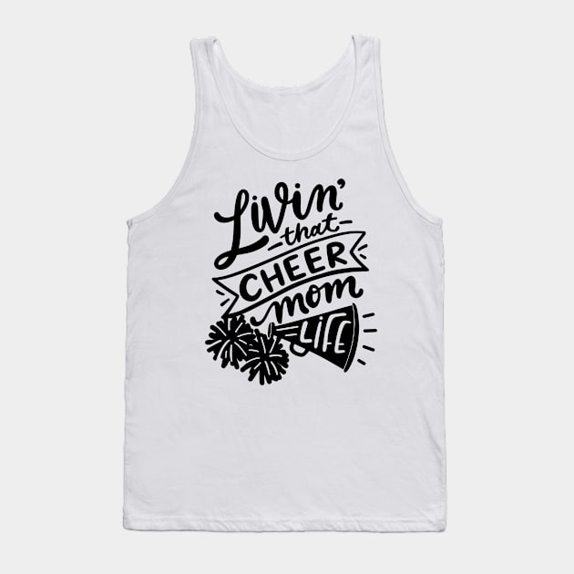 Livin that cheer mom life Tank Top by p308nx